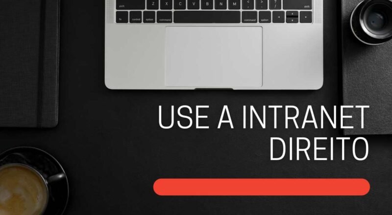 Use a intranet DIREITO!