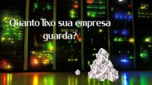 Quanto lixo sua empresa guarda