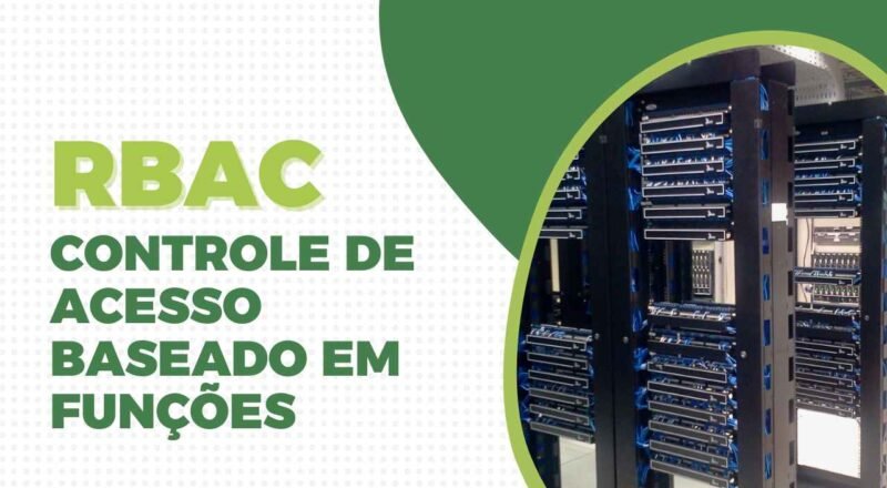 RBAC: Controle de Acesso Baseado em Funções