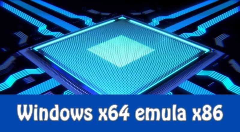 Windows x64 emula x86