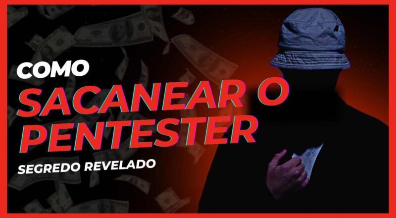Como sacanear o pentester