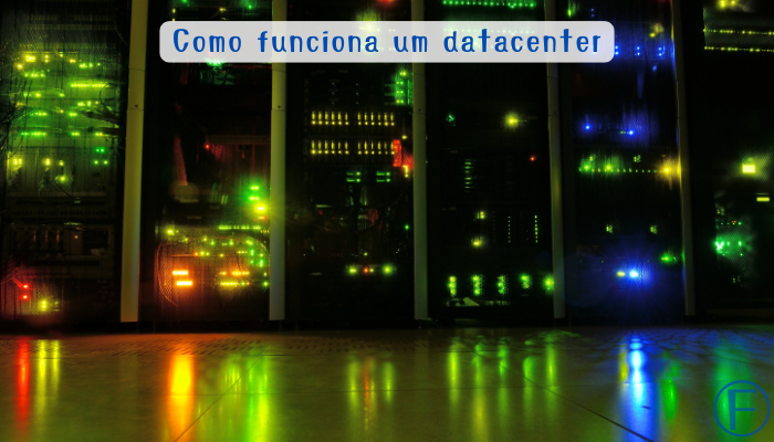 Como funciona um datacenter