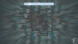 DLP - Controle de dispositivos protege dados corporativos, bloqueia mídias externas e evita vazamentos com segurança e eficiência.